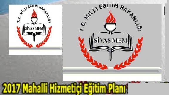 Sivas İl Milli Eğitim Müdürlüğü 2017 Hizmetiçi Eğitim Planı