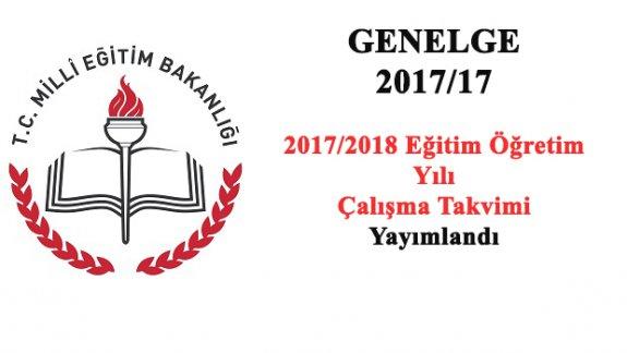 2017-2018 Eğitim ve Öğretim Yılı Çalışma Takvimi GENELGE 2017/17