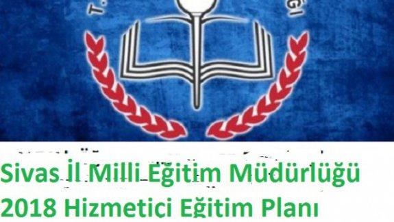 Sivas İl Milli Eğitim Müdürlüğü 2018 Hizmetiçi Eğitim Planı